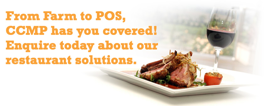 From Farm to POS, CCMP has you covered! Enquire today about our restaurant solutions.
